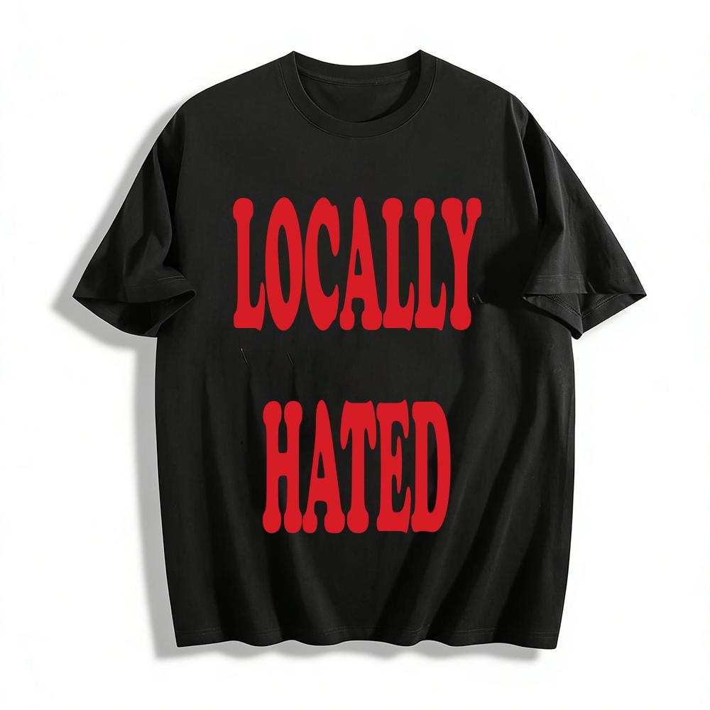

LOCALLY HATED Graphic Print T-shirt Street Style Casual Top for Men and Women Trendy Cool Tee Pure cotton T-shirt 6XL