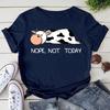 Cute Cows Nope Not Today T-shirts For Women Summer Tee Shirt Femme Casual Short Sleeve Round Neck Tops T-shirts