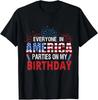 4th Of July Birthday Gifts Funny Bday Born On 4th Of July TShirt