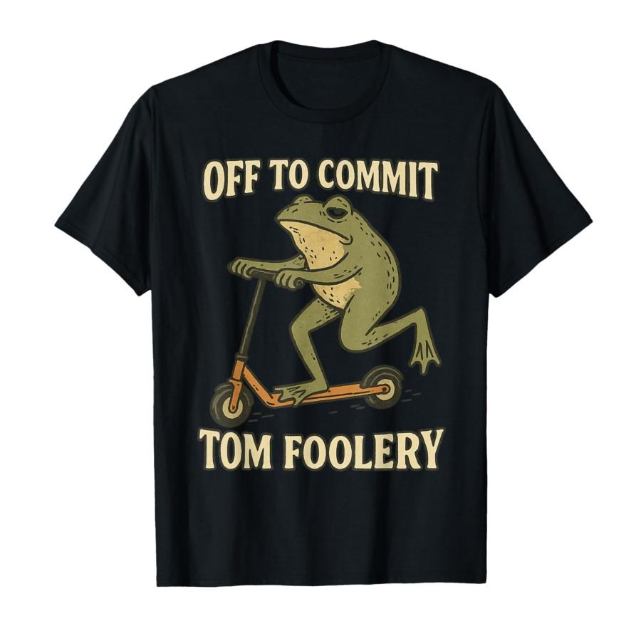 Funny Frog Riding Kick Scoot Off to Commit Tom Foolery Humor T-shirt Men Women 100% Cotton T Shirts Short Sleeve Tops 0806-1 4XL