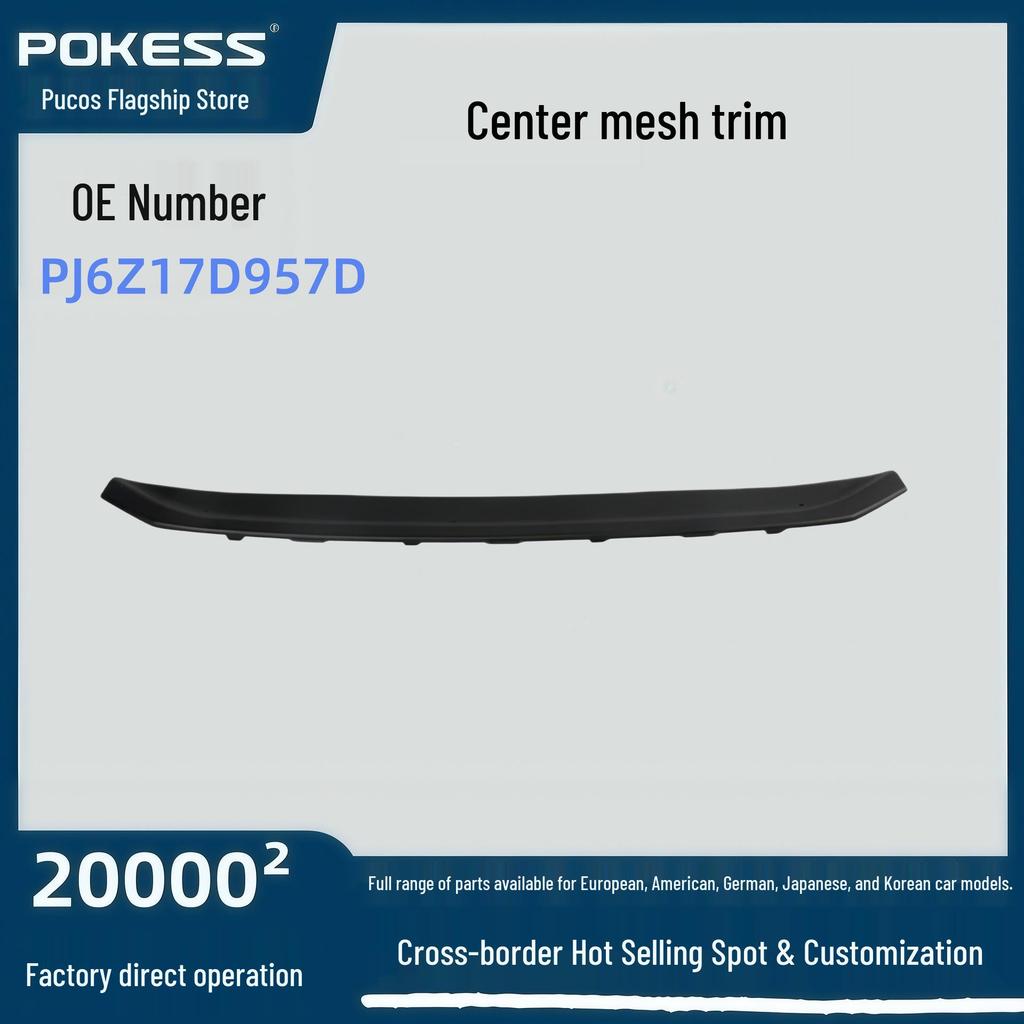 Auto Parts PJ6Z17D957D: Compatible with RUIJI Front Grille Bright Trim Strip.