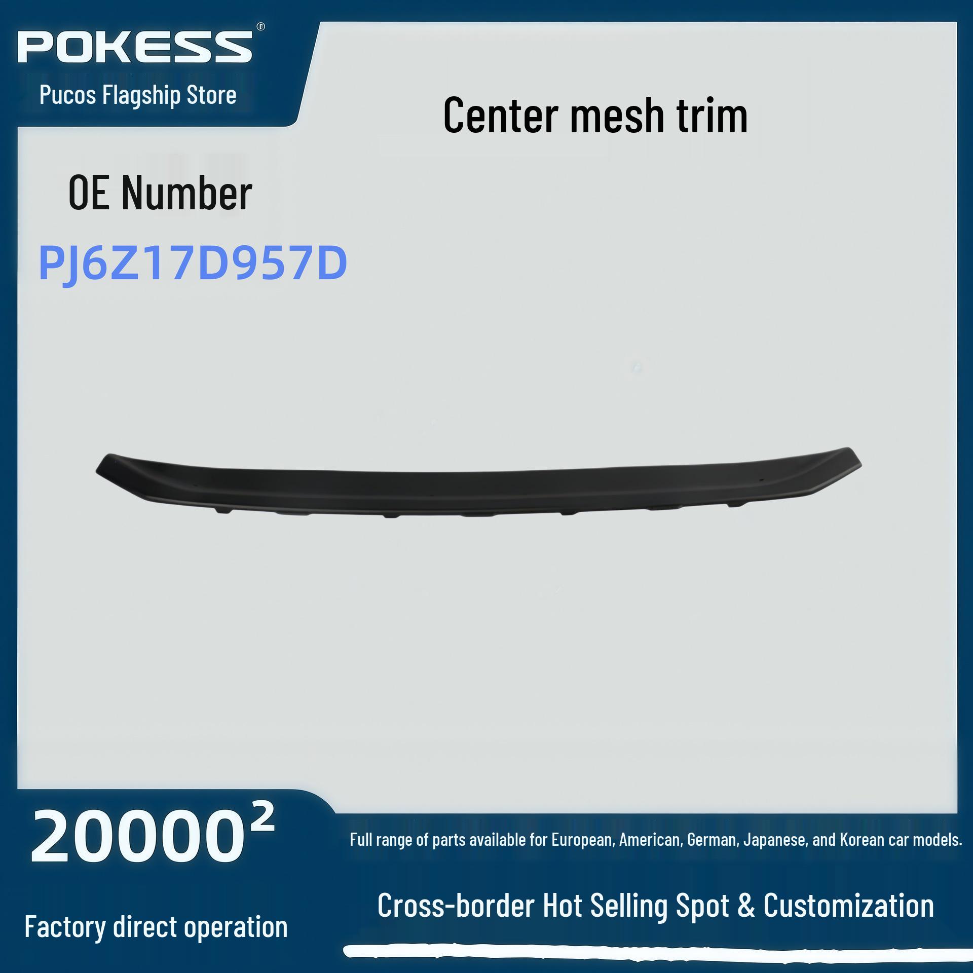 Auto Parts PJ6Z17D957D: Compatible with RUIJI Front Grille Bright Trim Strip. Pokes/PUKES