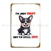 Burnt Corgi But Still Cute Metal Sign Cave Garage Club Party Printing Tin Sign Poster
