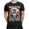 Herren Damen Was auch immer Papa will, Papa bekommt Shirt Reine Baumwolle Neue Ankunft T-Shirt Kleidung Outfits