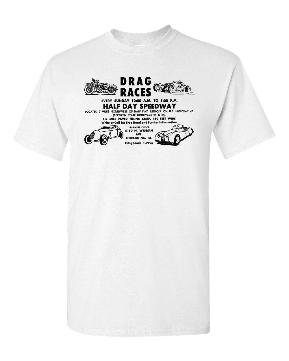 

Hot Rod Tee T Shirt White 100% Cotton Vtg Art Retro Half Day Speedway Drag Race 4XL