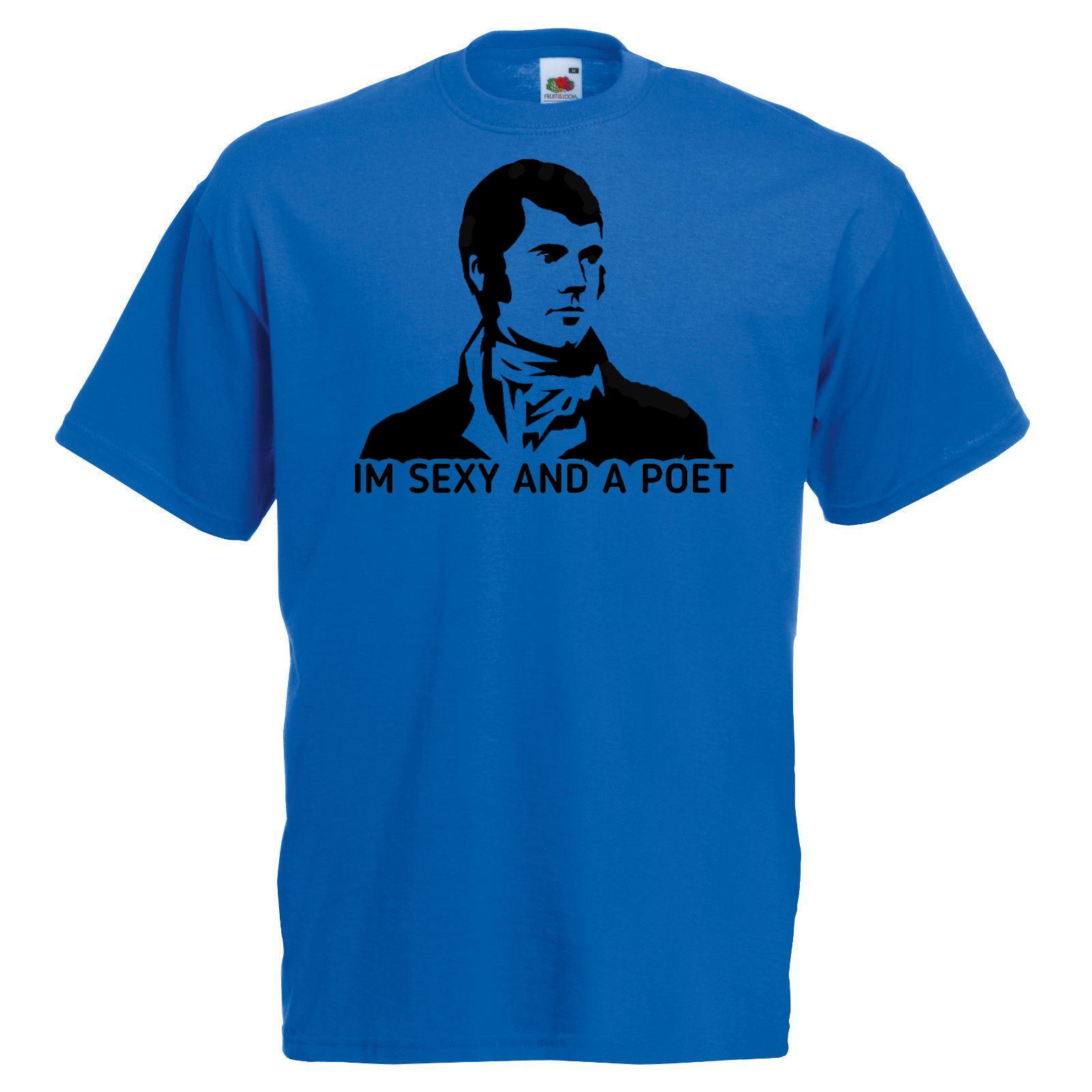Adults Im Sexy And A Poet Robert Rabbie Burns Night Unisex Blue TShirt 2XL