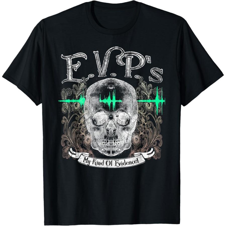 EVPs - My Kind of Evidence! Ghost Hunter Paranormal T-Shirt S