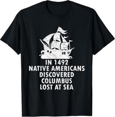 NEW 1492 Columbus Discovered By Native Americans Indian Pride Tee