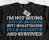Unisex Funny Alligator Attack T-Shirt Florida Swamp Gifts Injury Joke Tee