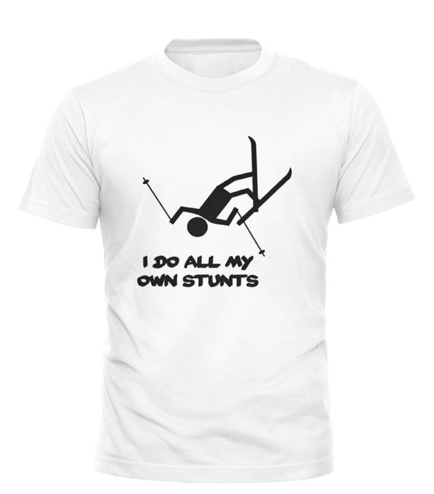 I Do All My Own Stunts Ski T-SHIRT Tee Skiing Winter Funny birthday fashion gift 4XL