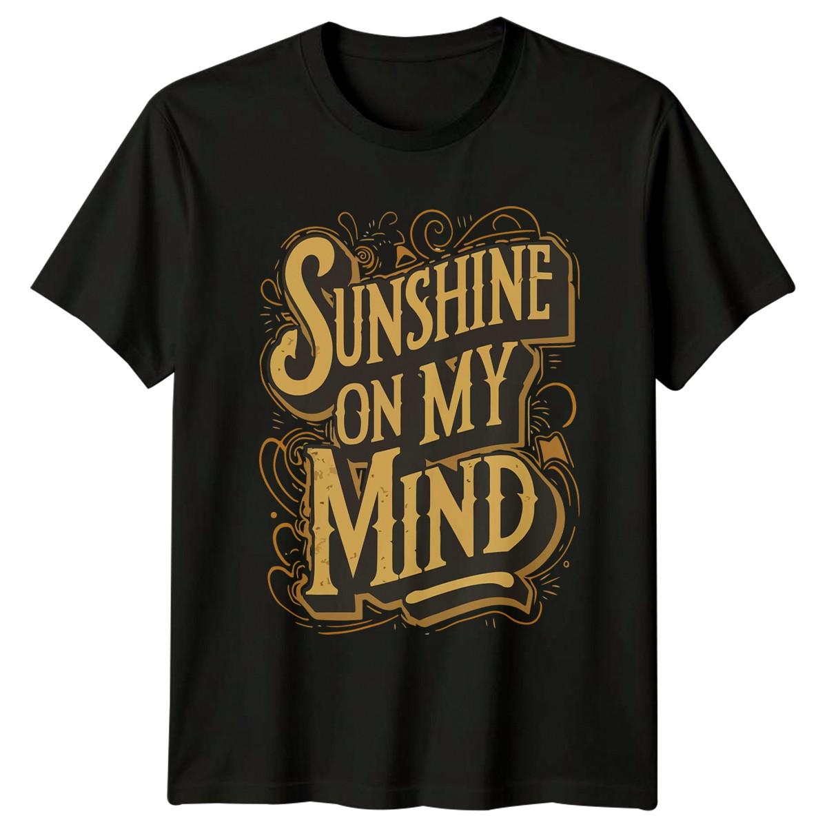 Sunshine On My Mind T-Shirt Retro Vibes Lifestyle Summer Gift For Him And Her XXXL