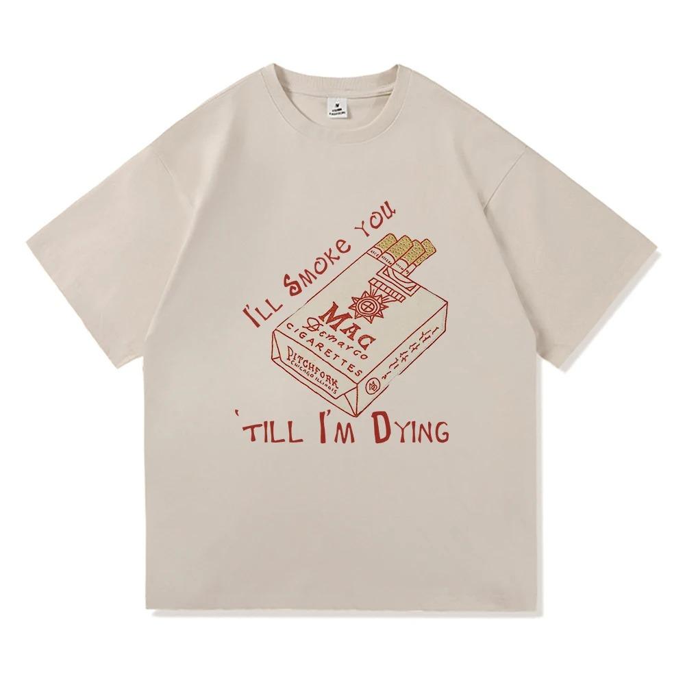 

Mac DeMarco Ill Smoke You Graphic Tee Ode to Viceroy Merch Harajuku Cute Style Unisex Cotton Women And Men Tshirts S