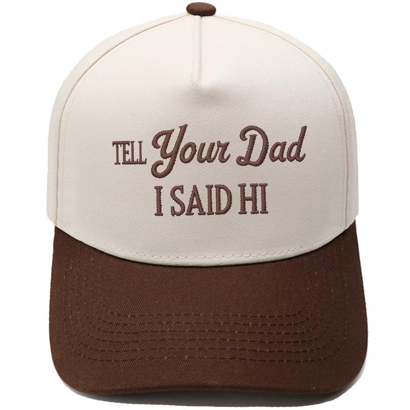 TELL YOUR DAD I SAID Hl Embroidery Color Matching Truck Driver Fun Shade Baseball Cap