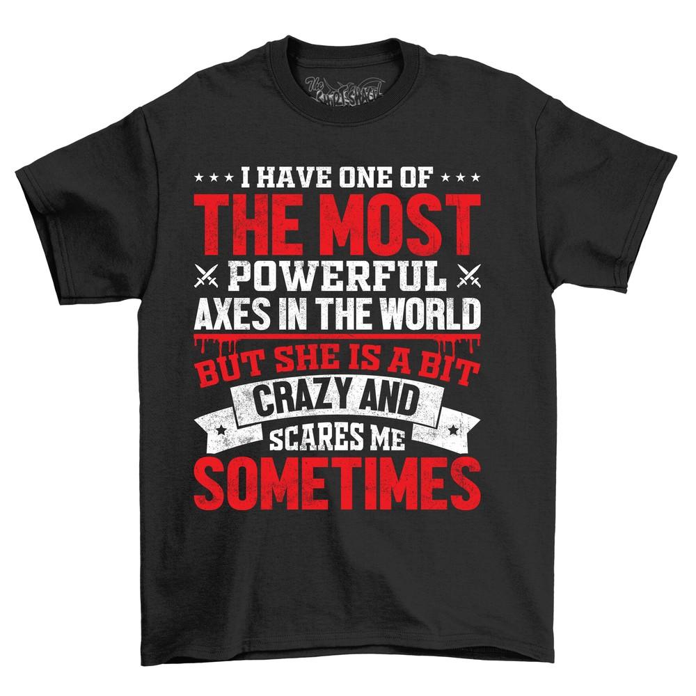 

I Have One Of The Most Powerful Funny T-shirt - 100% Cotton, Unisex Printed De 4XL