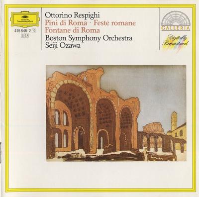 CD OTTORINO RESPIGHI ? BOSTON SYMPHONY - Pini Di Roma ,feste Romane Fontane  4158462 Deutsche Grammo 1987 Europa Klassisch Gebraucht