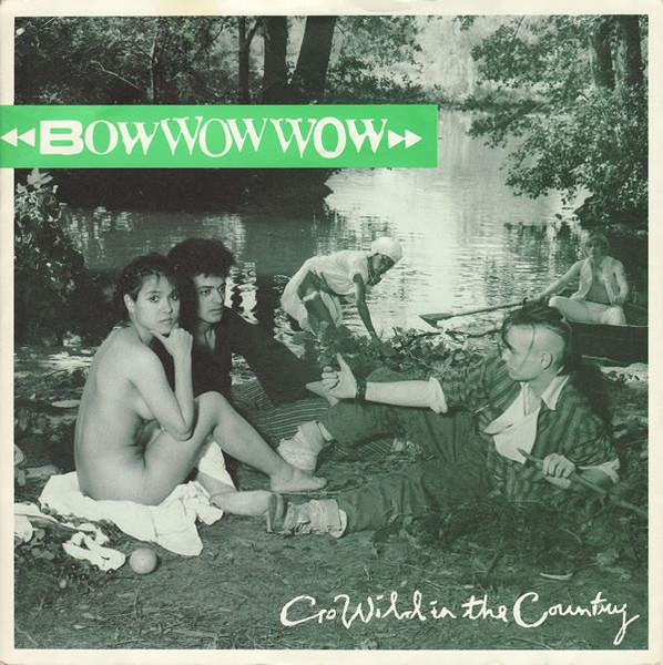 

7inch Record BOW WOW WOW Go Wild In The Country El Boss Di RCA175 RCA 1982 UK Rock Used