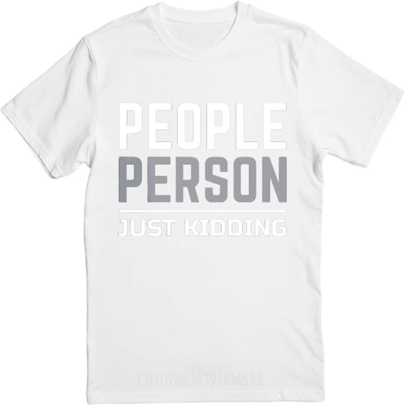 Tshirts for Men Printed For Men Crew Neck T Shirt Fashion People Person Just Kidding Anime Women Tees Trendy Tshirt ONeck
