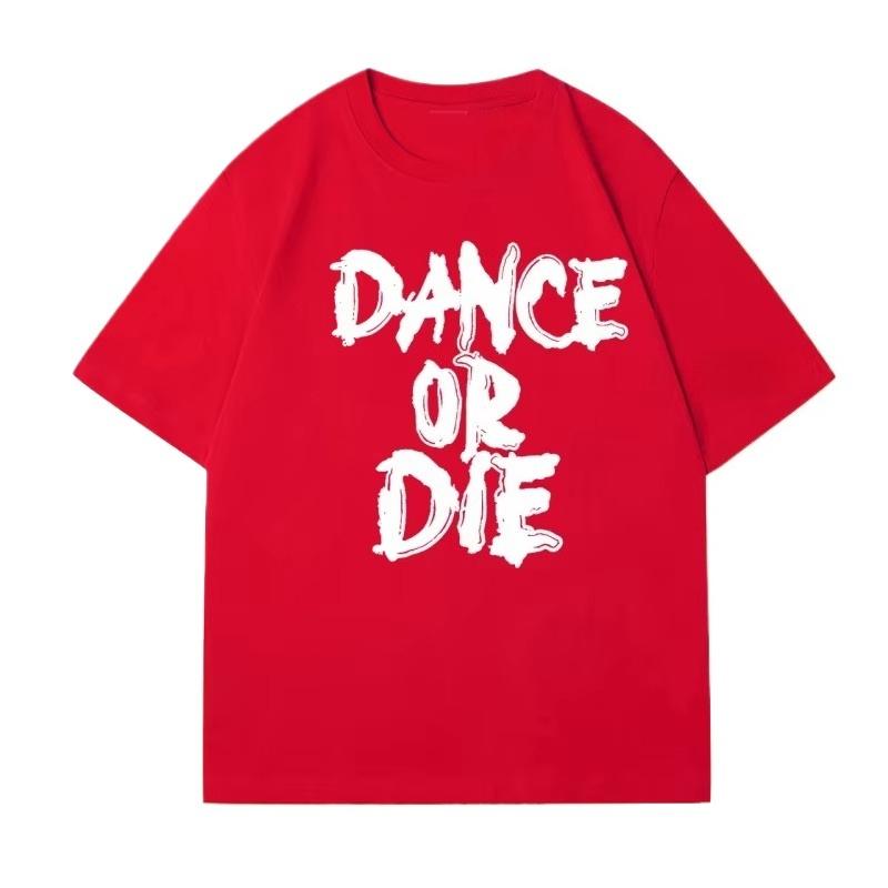 Dance Or Die Tshirt Unisex Unisex Hip Hop T Shirt Cotton Unisexs Clothes Funny Graphic T Shirts Casual Short Sleeve Oversized Tees