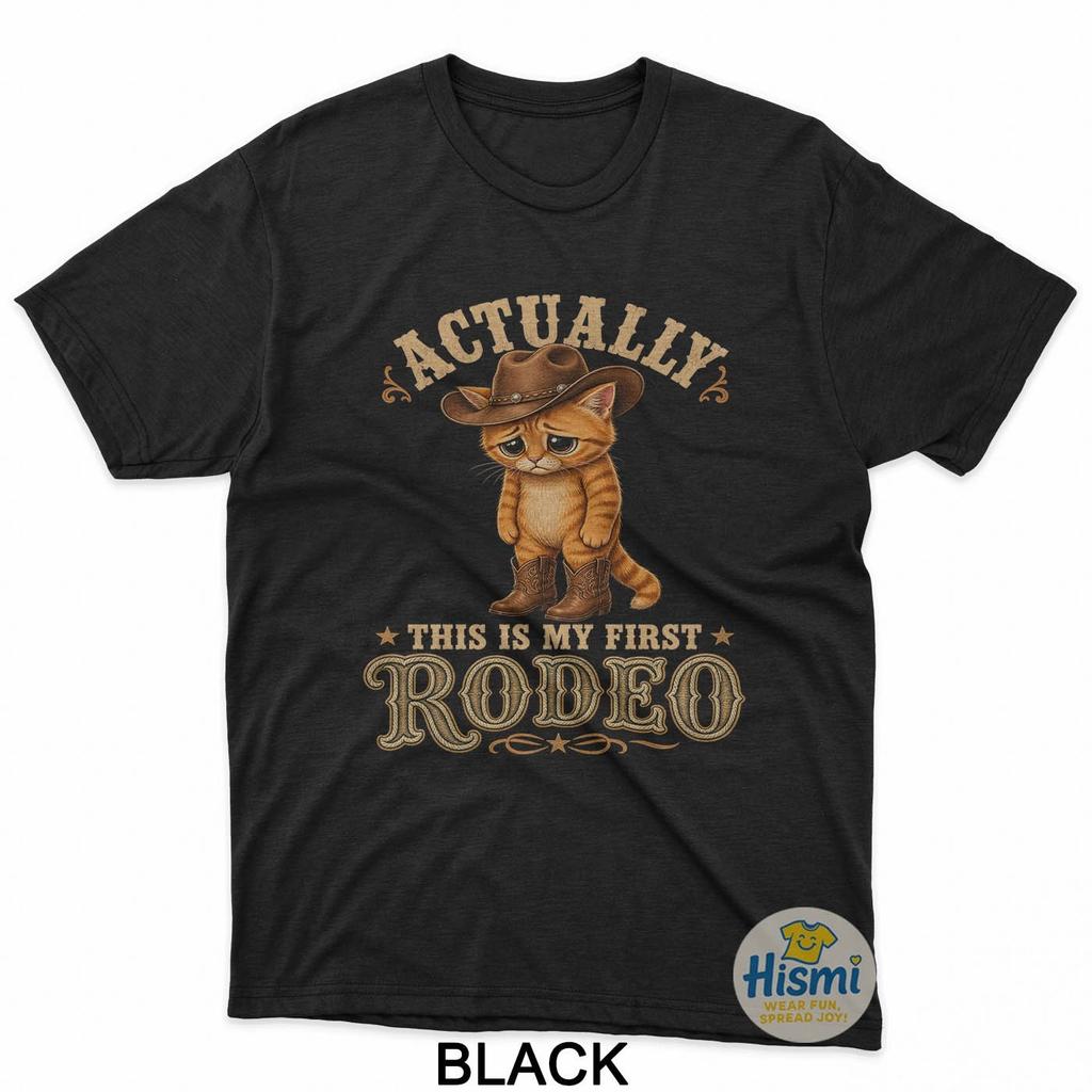 This Actually is My First Rodeo Funny Sad Cat T-Shirt