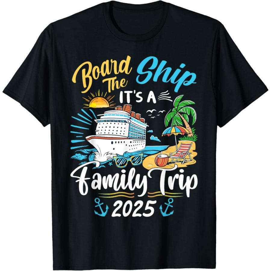 

Board The Ship It s A Family Trip Cruise Family Vacation T-Shirt XXXXXL чорний