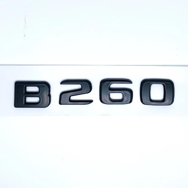 Letters B180 B200 B220 B250 B260 B200d 4Matic ABS Emblem for Benz B W246 W247 W242 Car Trunk Rear Logo Sticker Accessories AU1