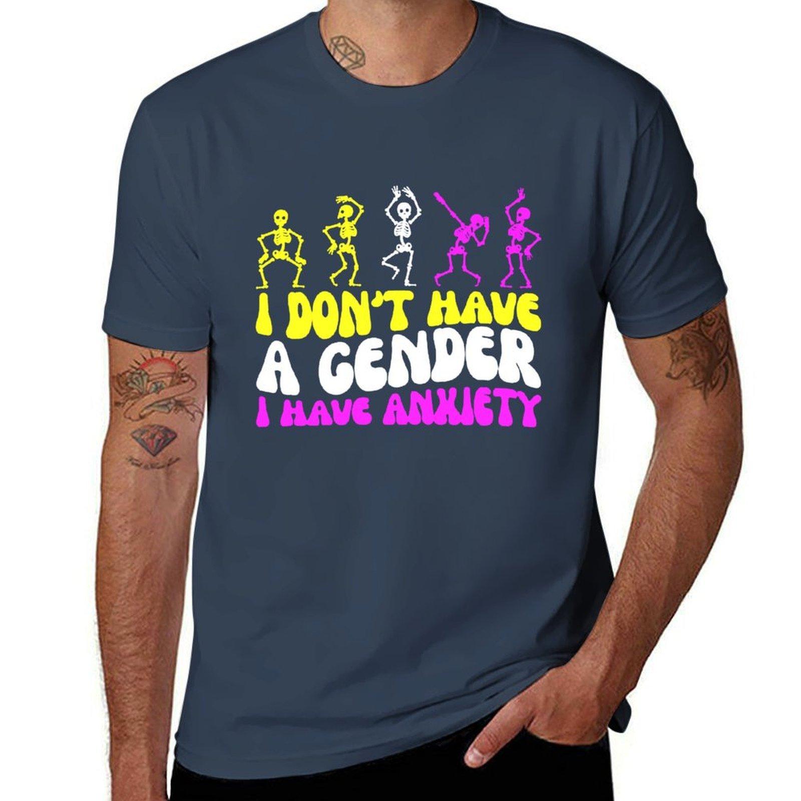 I Dont Have A Gender I Have Anxiety Tshirt Simple Graphic Design Tshirt S