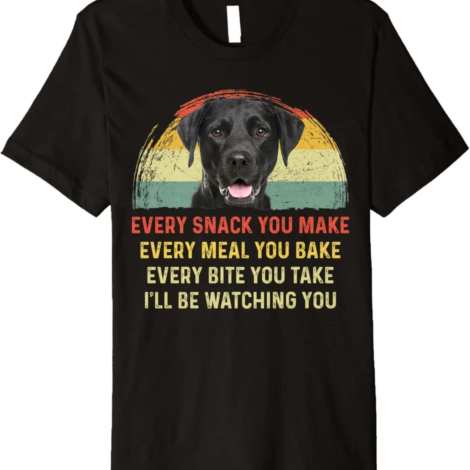 Every Snack You Make Black Lab Dog Mom Dog Dad Retro Premium T-Shirt S