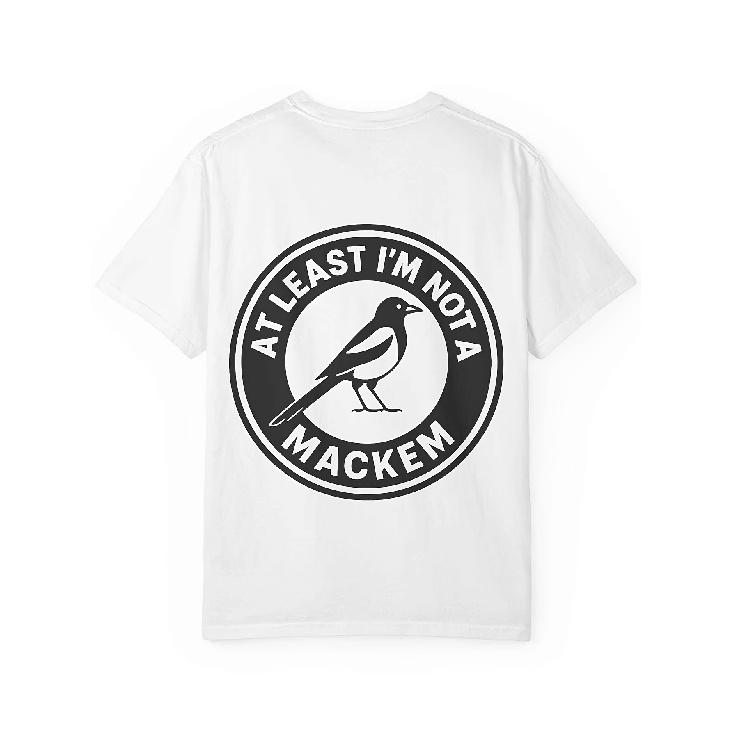 At Least I m Not A Mackem Slogan T-Shirt - Geordie Humor & Newcastle Rivalry Tee, Casual Round Neck Shirt Suitable for Seasons, Machine Washable S белый