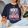 Funny Couple Shirt Hoes Away I Have An Owner T-Shirt, Gen Z Meme Humor Tee, Relationship Graphic Tee
