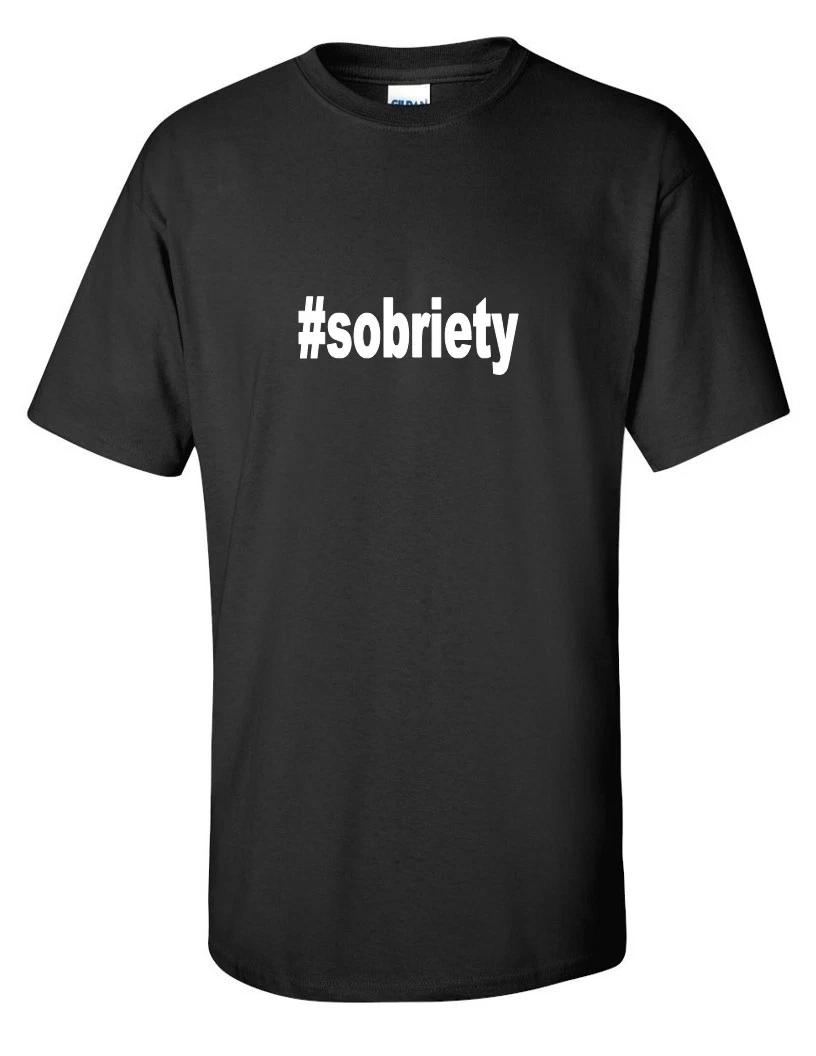 

#sobriety Hashtag Sobriety Funny Gift Black White Cotton T-Shirt L