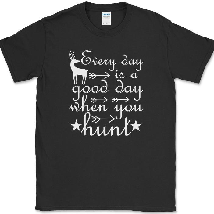 

Every Day Is A Good Day When You Hunt T-Shirt Funny Hunting Outdoor Man Tee 4XL
