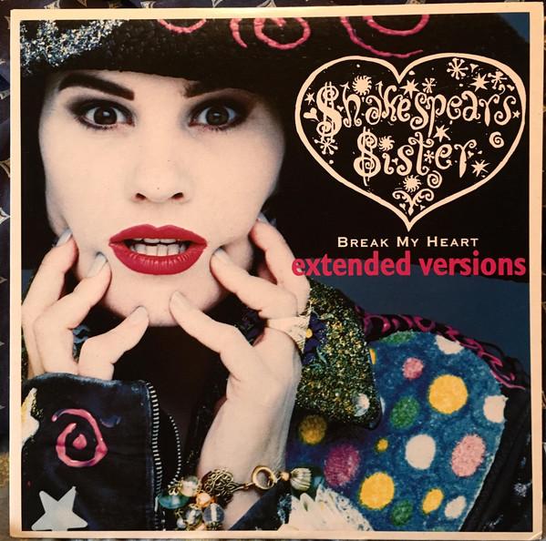 

12inch Record SHAKESPEARS SISTER Break My Heart Extended Versions 3363561 London Records 1988 Canada Dance Electronica Used