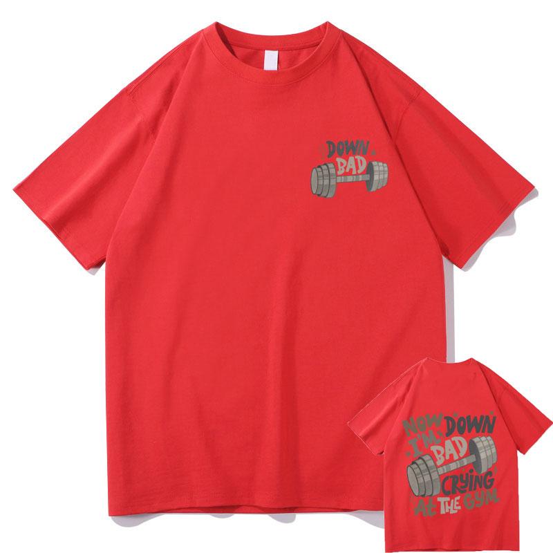 

Now Down Im Bad Crying At The Gym Fitness Pump Cover Tshirt Mens Fashion Oversized T Shirts Male Aesthetic Harajuku Tshirt S