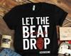 Let The Beat Drop Adenosine Shirt, Heart Shirts, Doctor Shirts, Nurse Shirts, Human Anatomy Shirt, Medicine Shirts, Nurse Gifts