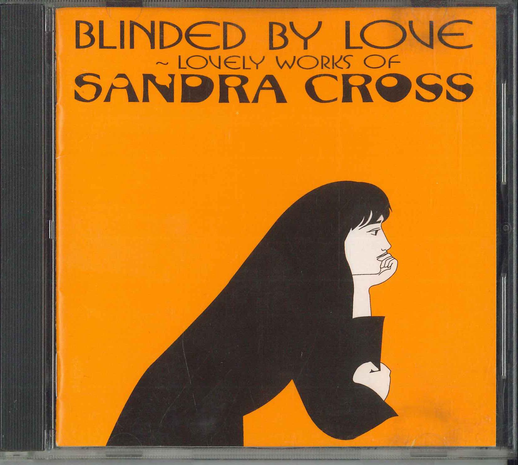 

CD SANDRA CROSS Blinded By Love Lovely Works Of S JICM89399 JIMCO JAPAN 1994 Japan World Music Used