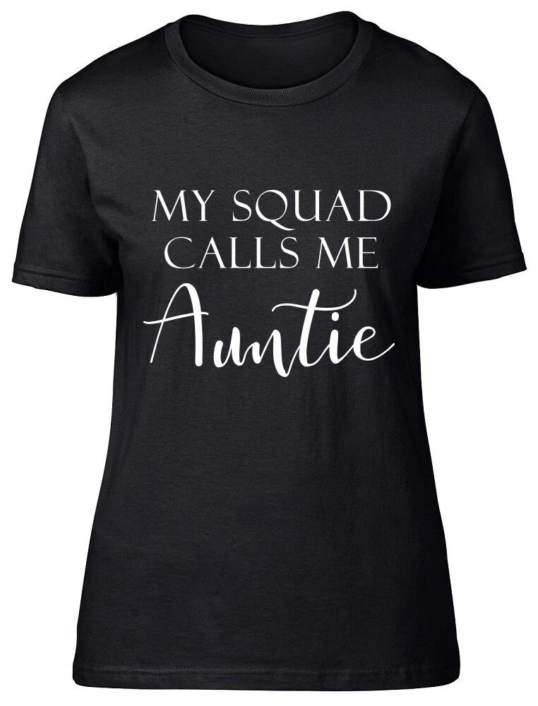 My Squad Calls me Auntie Fitted Womens Ladies T Shirt XS