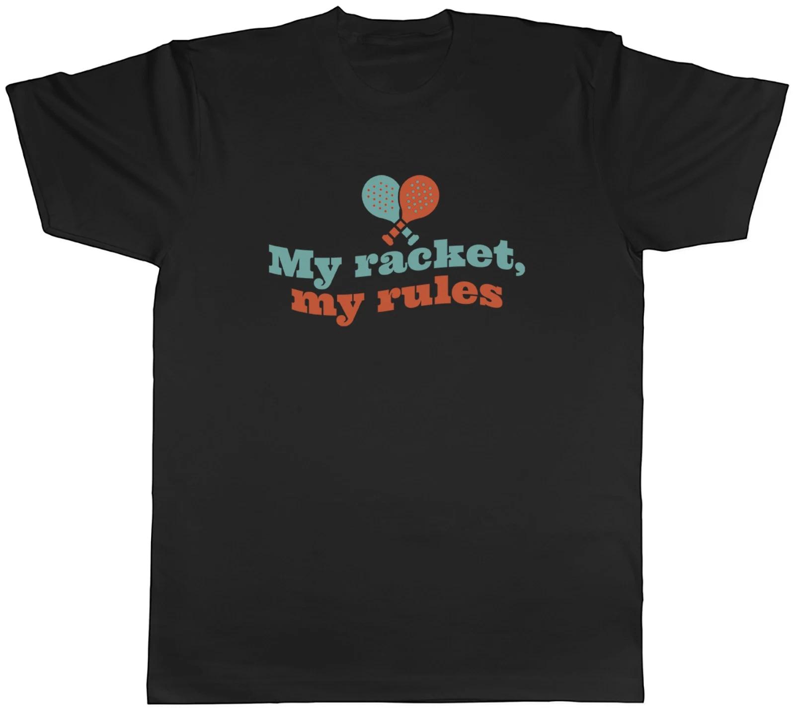 My Racket My Rules Padel Racket Ball Court Sport Mens T-Shirt Tee Gift Top XL
