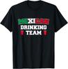 Mexican Drinking Team Funny Drinking Beer Lover Beer Pong T-Shirt