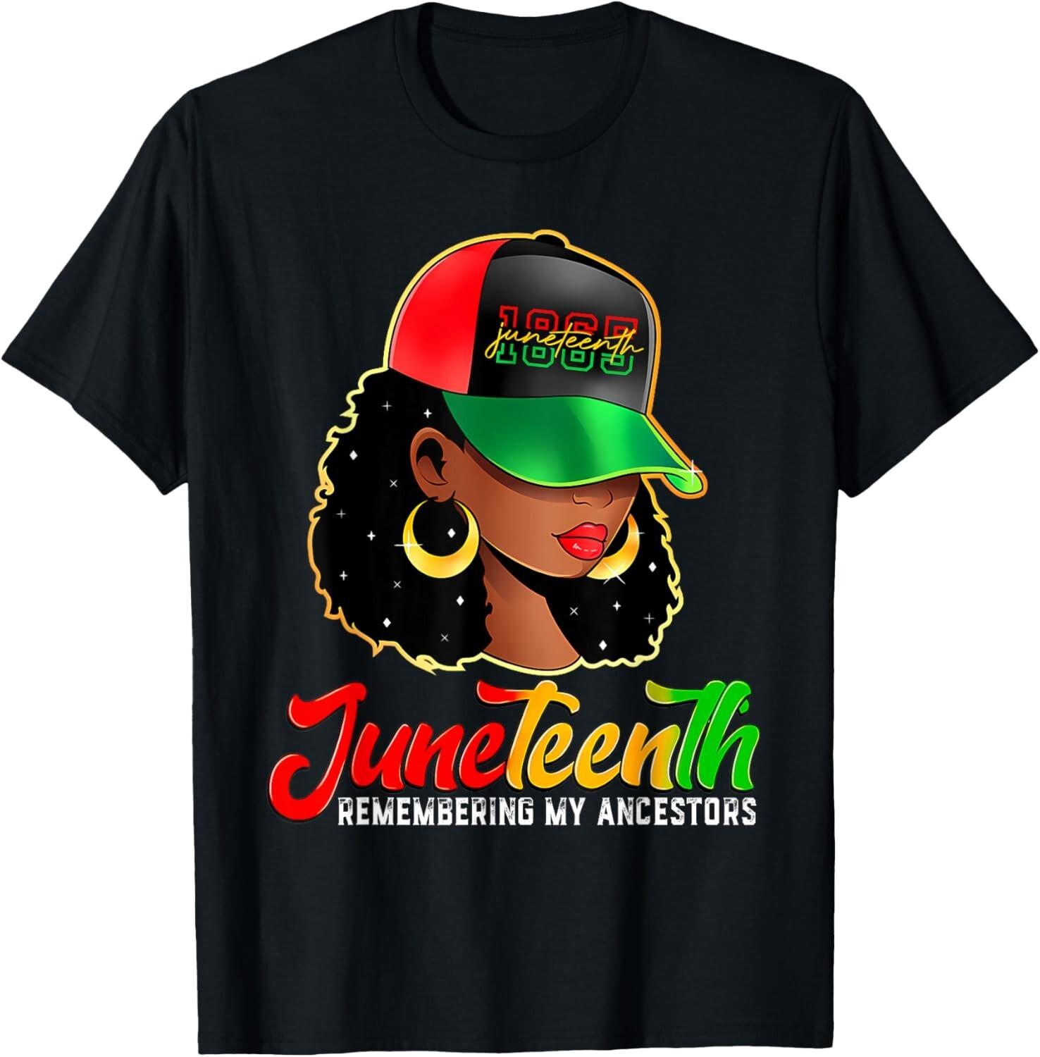 Black Women Juneteenth Tshirt Remembering My Ancestors T-Shirt Mens Womens Tees Top 4XL