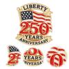 American Independence Day Brooch Pins 250 Years America Flag Anniversary Pins Independence Day Holiday Gifts for Women Men