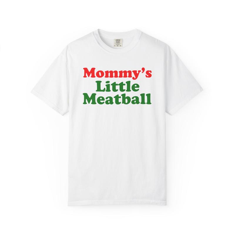 

Mommy s Little Meatball Unisex Garment Dyed T shirt S