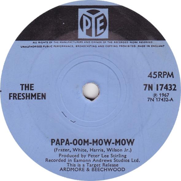 

7inch Record FRESHMEN - Papa-Oom-Mow-Mow 7N17432 Pye Records 1967 UK Rock Used