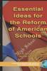 The Essential Ideas for the Reform of American Schools Book