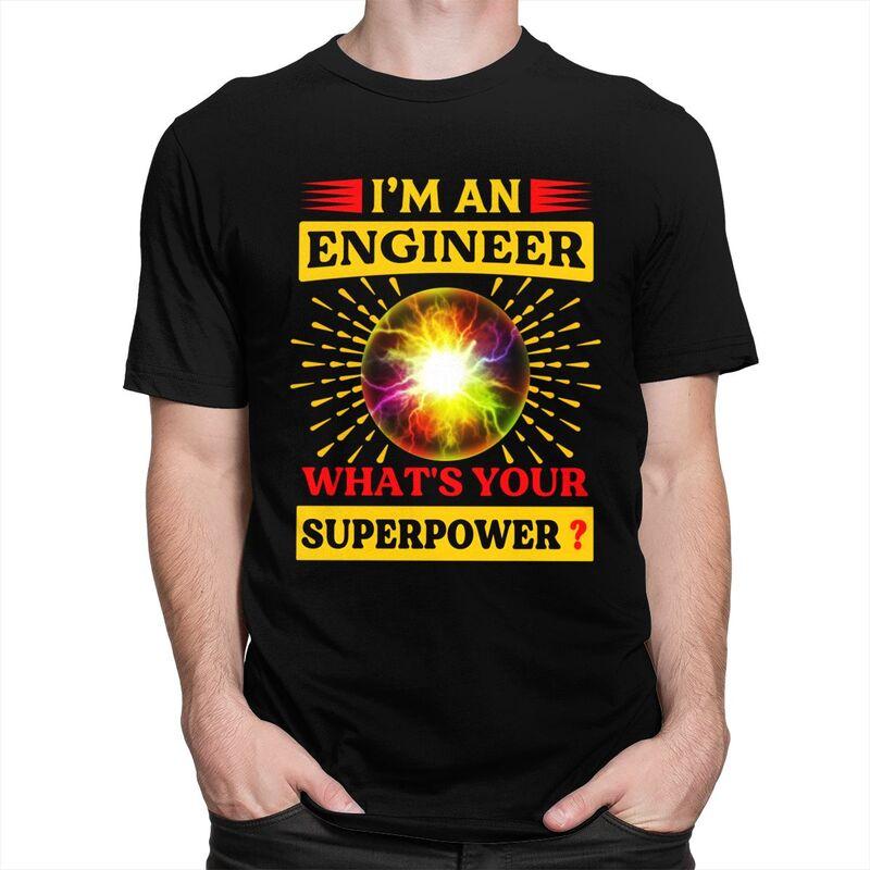 Custom Fashion Im An Engineer Whats Your Superpower T Shirt Men Tshirts Casual Tee Tops Pure Cotton Slim Fit Tshirt Merch