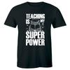Teaching Is My Super Power with Books Men's T-Shirt Cool Fun Teacher Tee