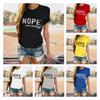 Not Nope Today Women Tshirt Tee Short Sleeve Round Neck Casual Loose Lady Tops