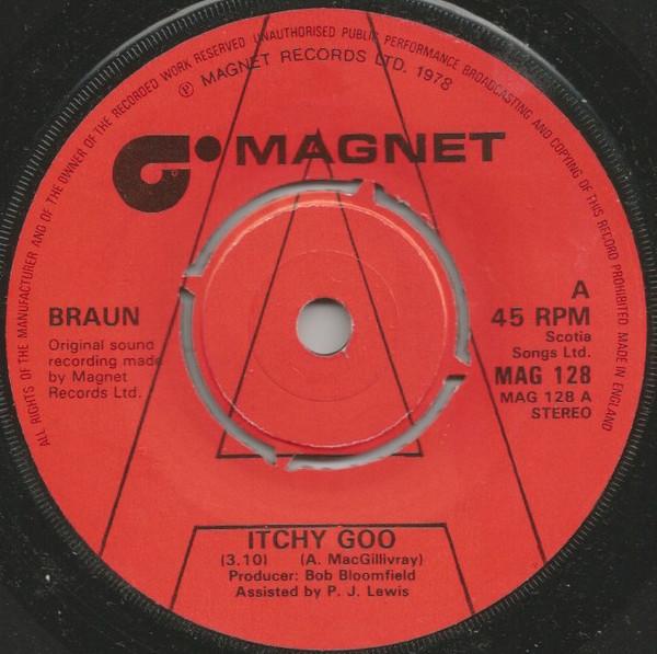 

7inch Record BRAUN - Itchy Goo MAG128 Magnet 1978 UK Soul/Funk Used