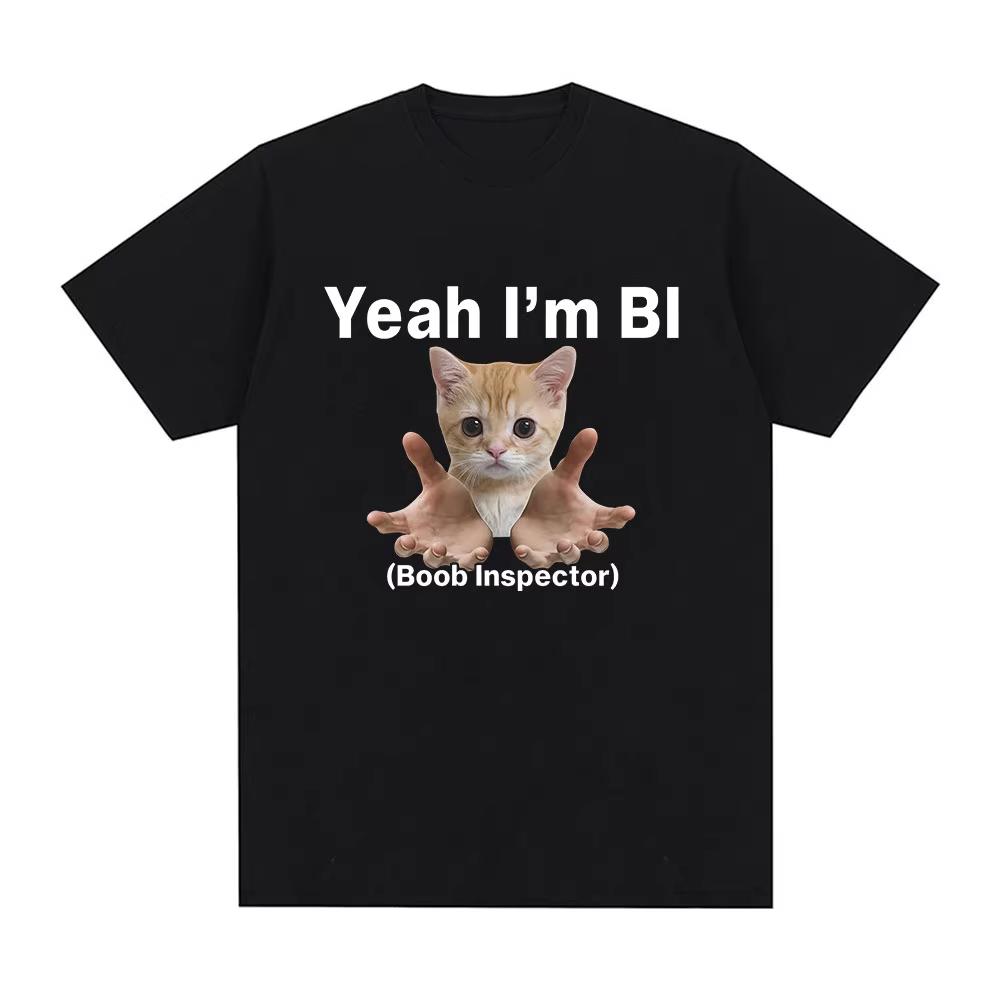 

Yeah I m Bi Boob Inspector Funny Cat Meme T-shirts Men Women Clothing Fashion Vintage Oversized Cotton Casual Breathable Tops... 5XL різнокольоровий