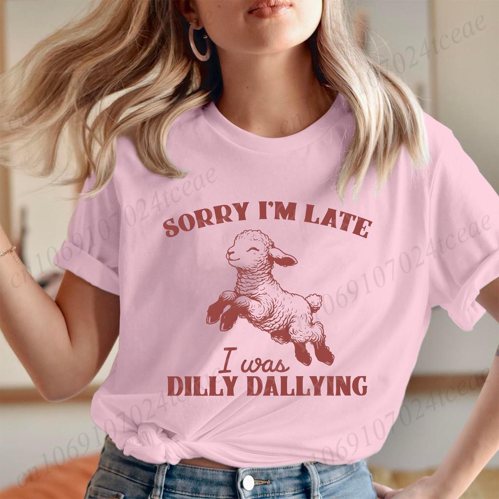 Sorry I'm Late I Was Dilly Dallying T-shirts for Women Funny Sheep Graphic Y2k Tops Summer Short Sleeve Tees Female Clothing