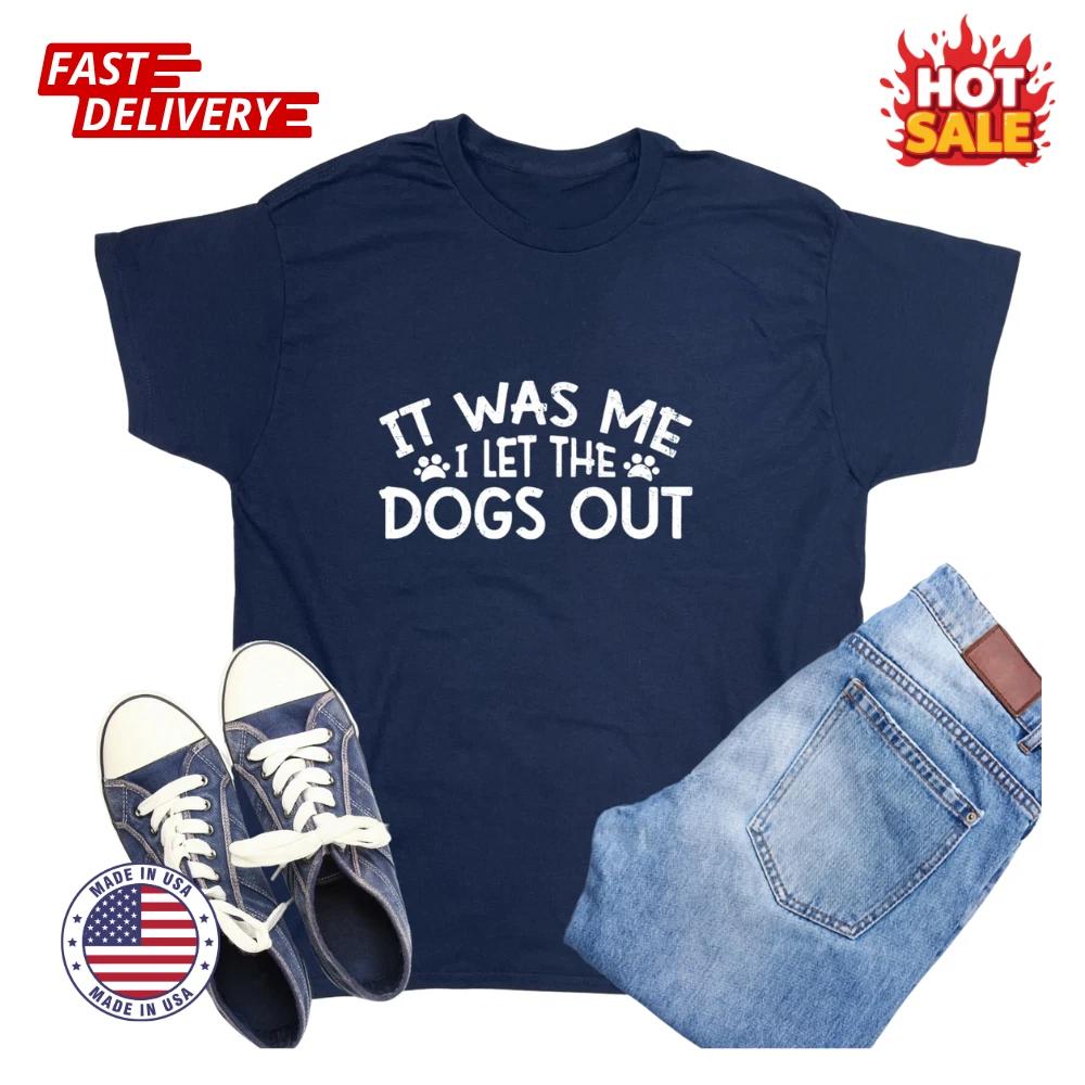 It Was Me I Let Sarcastic Humor Graphic Tee Gift For Men s Novelty Funny T shirt XL